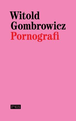 Bokomslag: Witold Gombrowicz Pornografi