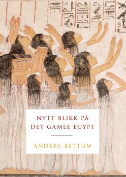 Bokomslag: Nytt blikk på det gamle Egypt