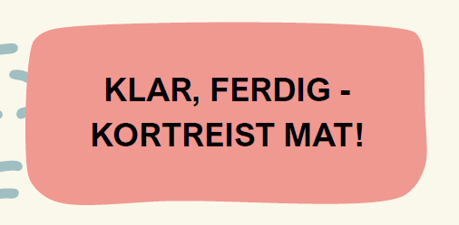 Klar, ferdig – kortreist mat!